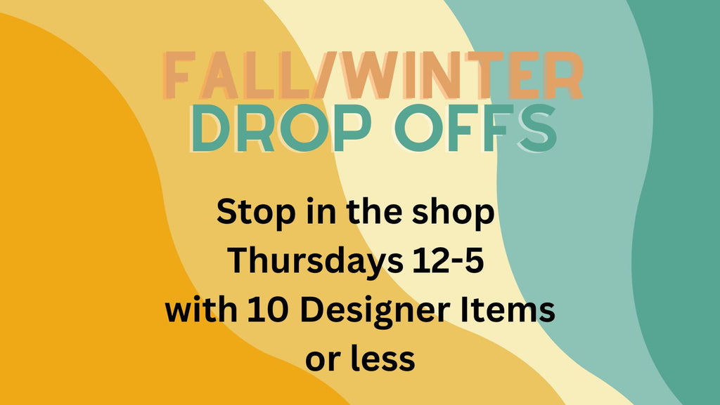 Fall Winter items accepted Thrusdays 12-5pm for 10 items or less